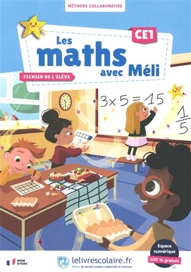 Les maths avec Méli, CE1 : méthode collaborative : fichier de l'élève