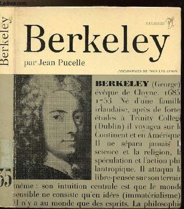 Berkeley ou l'Itinéraire de l'âme à Dieu : . Présentation, choix de textes, de George Berkeley, bibliographie par Jean Pucelle