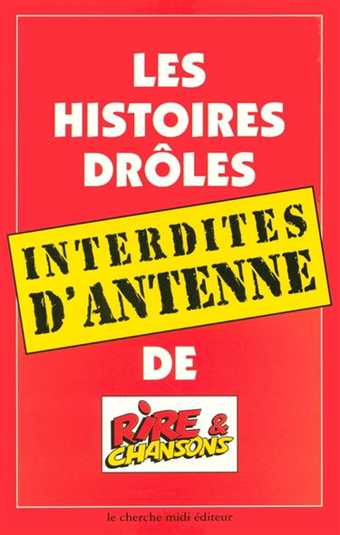 Les interdits d'antenne de Rire et Chansons