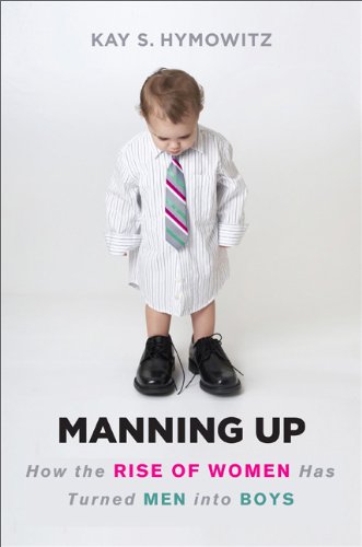 Couverture de Manning Up: How the Rise of Women Has Turned Men into Boys