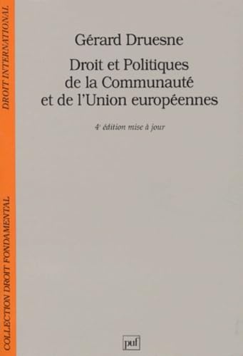Droit Et Politiques De La Communaute Et De L'Union Europeennes. 4eme Edition