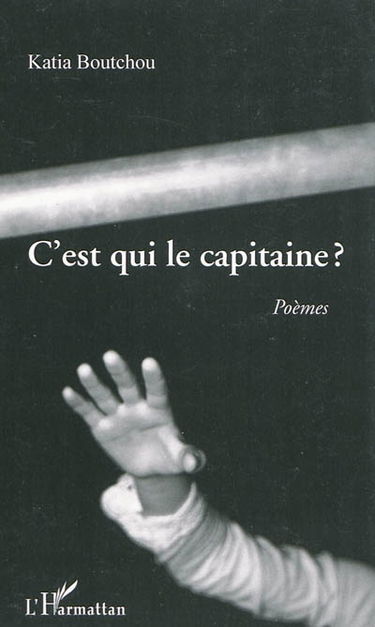 C'est qui le capitaine ? : poèmes