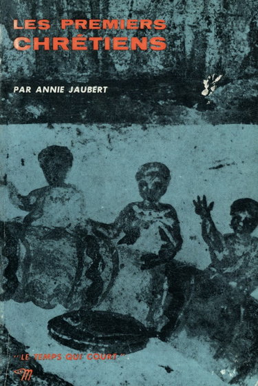 Couverture de Les premiers chrétiens / Jaubert, Annie / Réf: 30975