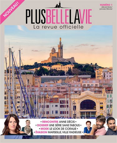 Plus belle la vie : la revue officielle, n° 1