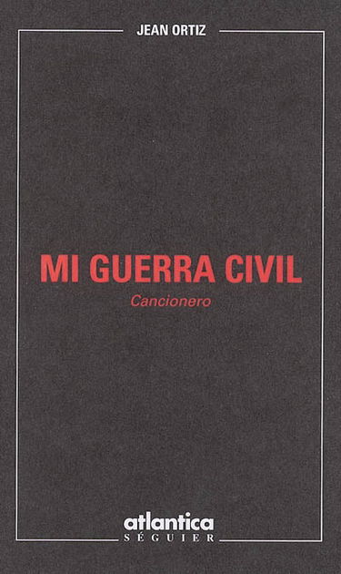 Mi guerra civil : cancionero