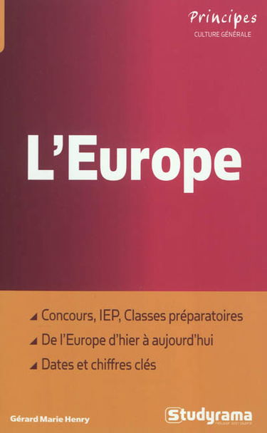 L'Europe : concours, IEP, classes préparatoires, de l'Europe d'hier à aujourd'hui, dates et chiffres clés
