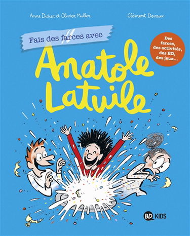 Anatole Latuile. Vol. 2. Fais des farces avec Anatole Latuile