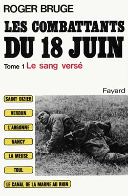 Les Combattants du 18 juin. Vol. 1. Le Sang versé