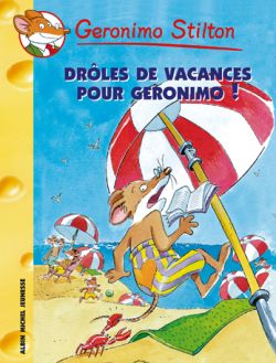 Geronimo Stilton. Vol. 20. Drôles de vacances pour Geronimo !