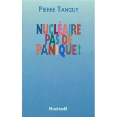 Nucléaire, pas de panique