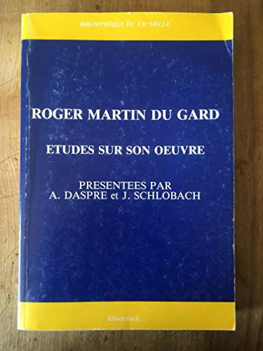 Roger Martin du Gard, son temps et le nôtre