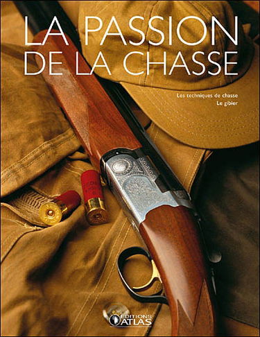 La passion de la chasse