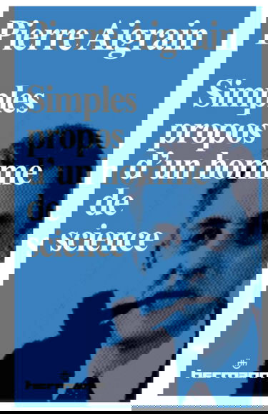 Simples propos d'un homme de science