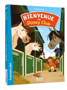 Bienvenue au poney club. Le nouveau