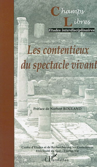 Champs libres, n° 4. Les contentieux du spectacle vivant : journées d'études des 7 et 8 décembre 2001