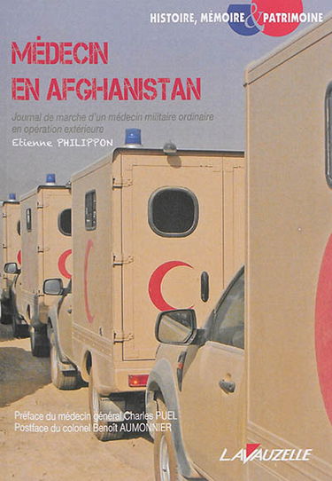 Médecin en Afghanistan : journal de marche d'un médecin militaire ordinaire en opération extérieure