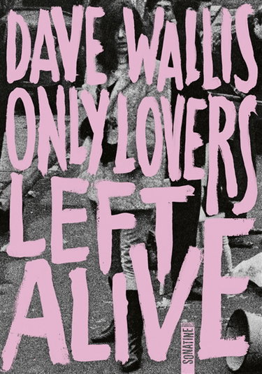 Couverture de Only lovers left alive par Dave Wallis