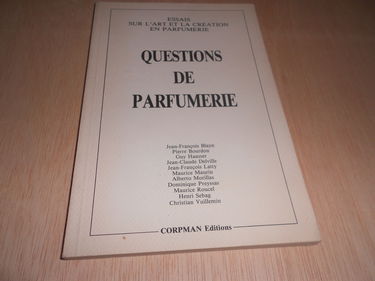 Questions de parfumerie : Essais sur l'art et la création en parfumerie