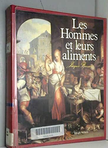 Couverture de Les hommes et leurs aliments : Esquisse d'une histoire ecologique et ethnologique de l'alimentation humaine