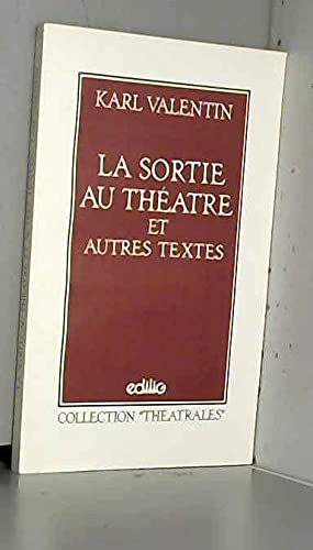 La Sortie au théâtre: Et autres textes