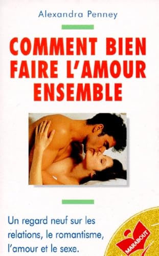Couverture de Comment bien faire l'amour ensemble