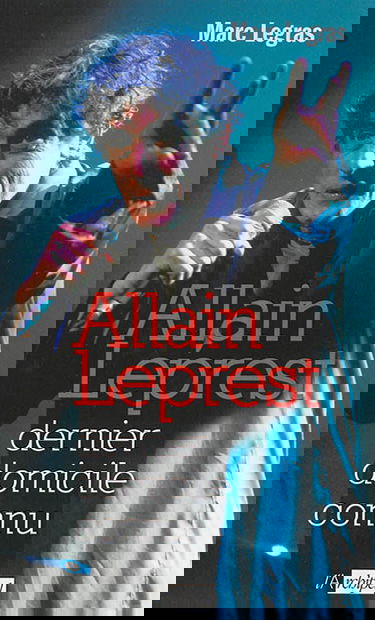 Allain Leprest : dernier domicile connu