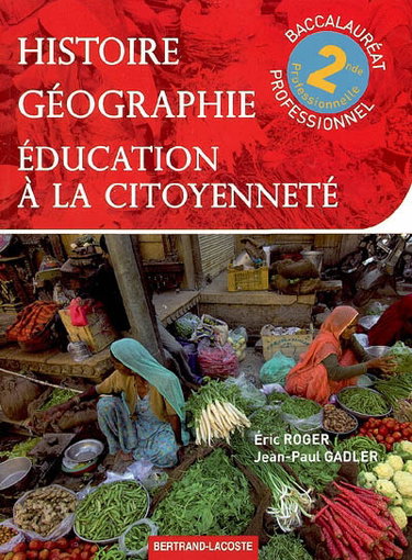 Couverture de Histoire, géographie, éducation à la citoyenneté : 2de professionnelle, baccalauréat professionnel