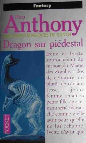 Les livres magiques de Xanth. Dragon sur piédestal