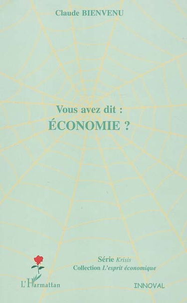 Vous avez dit économie ?