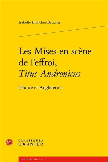 Les mises en scène de l'effroi, Titus Andronicus (France et Angleterre)