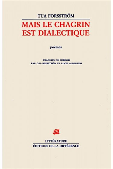 Mais le chagrin est dialectique