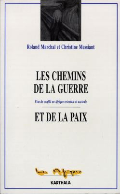Les chemins de la guerre et de la paix : fins des conflits en Afrique orientale et australe