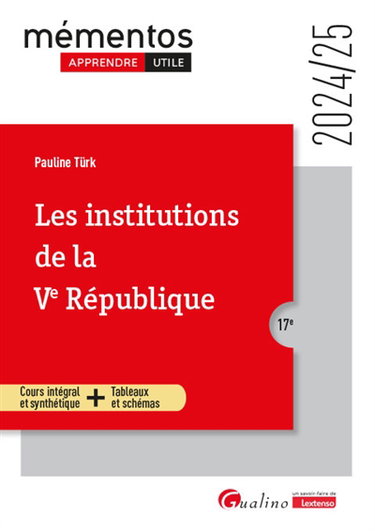 Couverture de Les institutions de la Ve République : cours intégral et synthétique + tableaux et schémas : 2024-2025