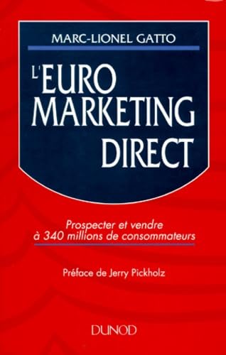 L'Euromarketing direct : prospecter et vendre à 340 millions de consommateurs