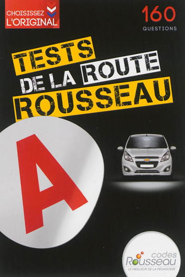 Tests Rousseau de la route : 160 questions