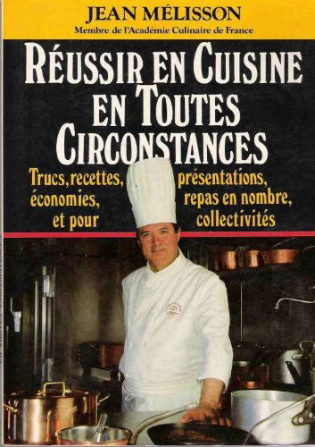Réussir en cuisine en toutes circonstances