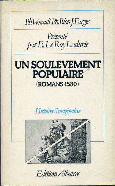 Un Soulèvement populaire : Romans, 1580 (Collection Histoires-Imaginaires)