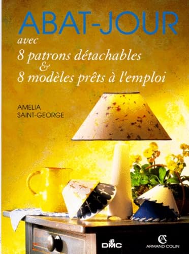 Abat-jour : avec 8 patrons à détacher et 8 modèles prêts à l'usage