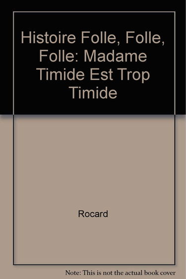 Madame Timide est trop timide : d'après Roger Hargreaves