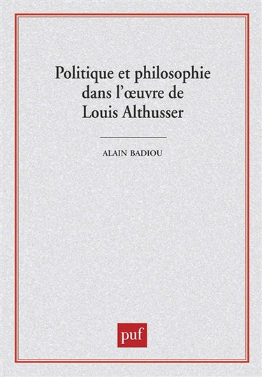 Politique et philosophie dans l'oeuvre de Louis Althusser