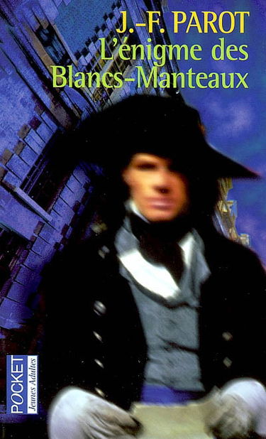 L'énigme des Blancs-Manteaux : les enquêtes de Nicolas Le Floch, commissaire au Châtelet