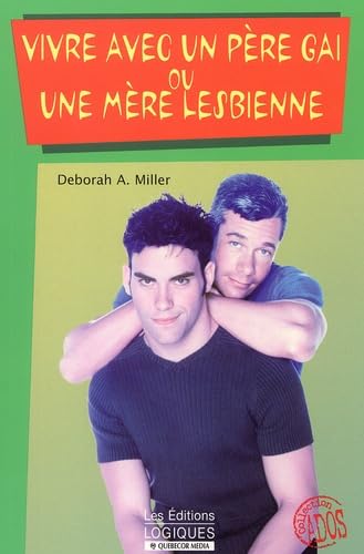 Vivre Avec Un Pere Gai Ou Une Mere Lesbienne