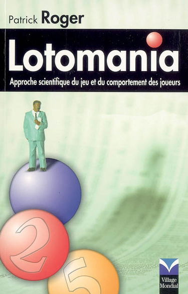 Lotomania : approche scientifique du jeu et du comportement des joueurs