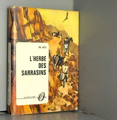 Couverture de Gil Lacq. L'Herbe des Sarrasins : . Illustrations de Jacques Pecnard