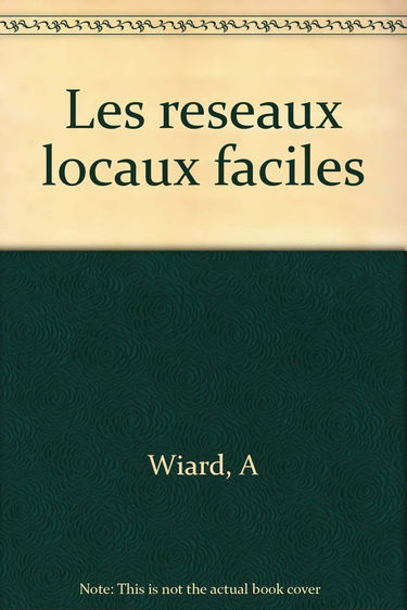 Les Réseaux locaux faciles