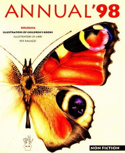 Annual '98 Bologna, illustratori di libri per ragazzi : non fiction. Annuel '98 Bologna, illustrators of children's books : non fiction