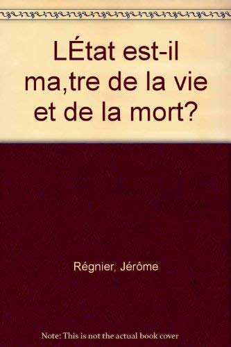 L'Etat est-il maitre de la vie et de la mort ?