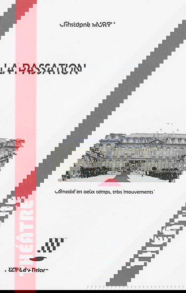 La passation : comédie en deux temps, trois mouvements