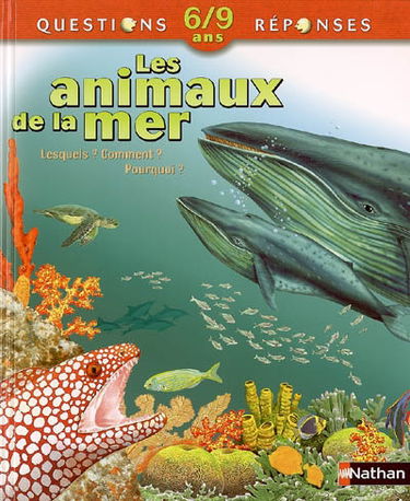 Les animaux de la mer : Lesquels ? Comment ? Pourquoi ?