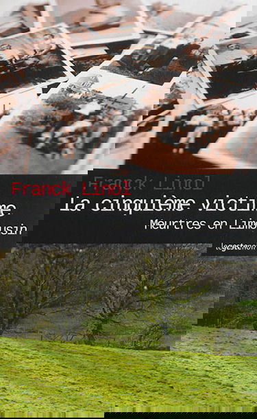 Meurtres en Limousin. La cinquième victime